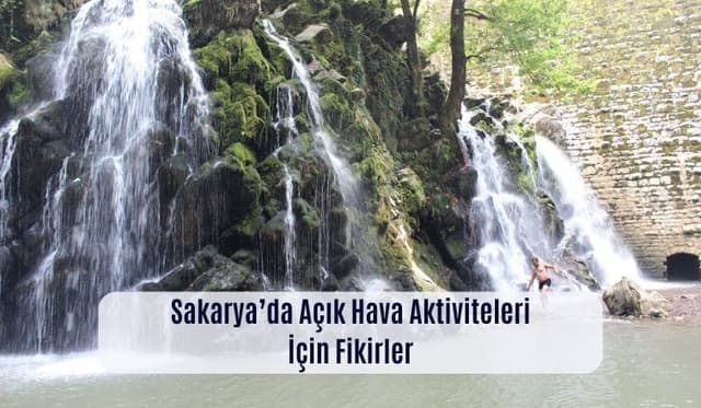Sakarya'da Açık Hava Aktiviteleri
